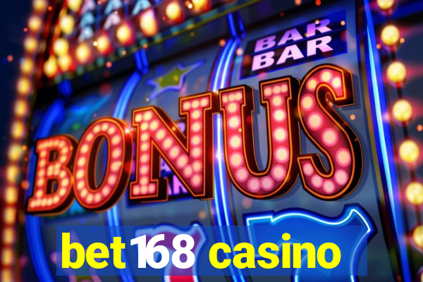 bet168 casino