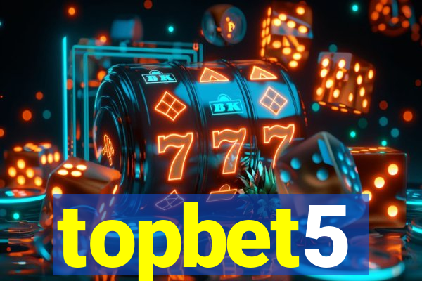 topbet5