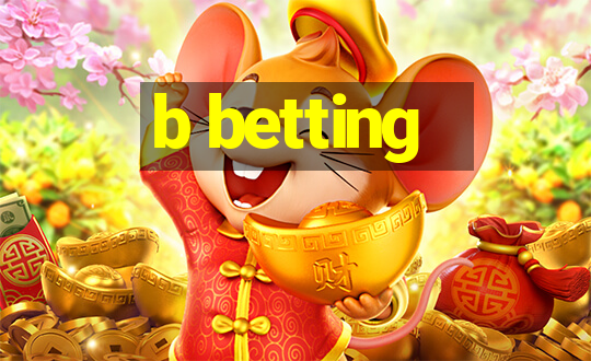 b betting