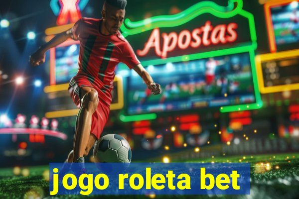 jogo roleta bet