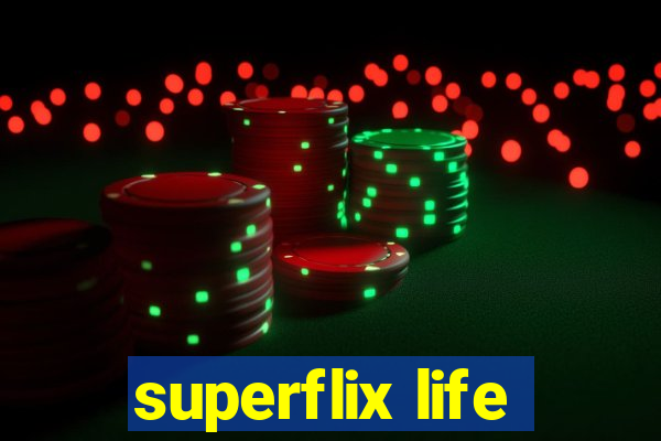 superflix life