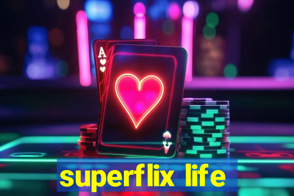 superflix life