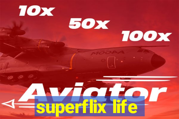 superflix life