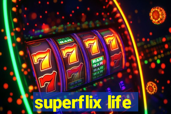 superflix life