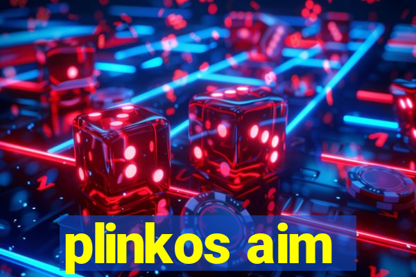 plinkos aim