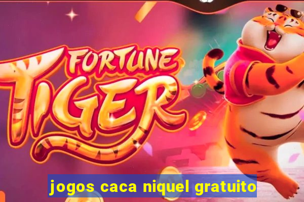 jogos caca niquel gratuito