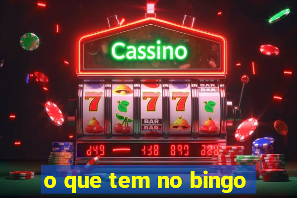 o que tem no bingo