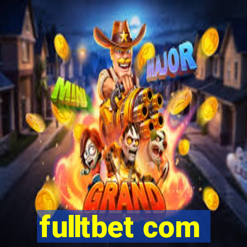 fulltbet com