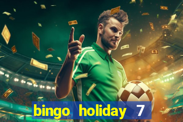 bingo holiday 7 paga de verdade