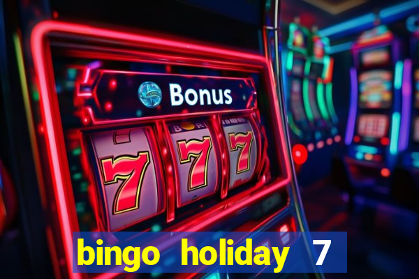 bingo holiday 7 paga de verdade