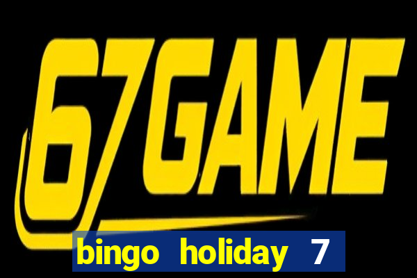 bingo holiday 7 paga de verdade