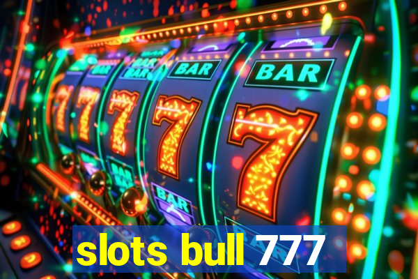 slots bull 777