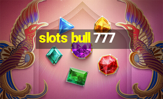 slots bull 777