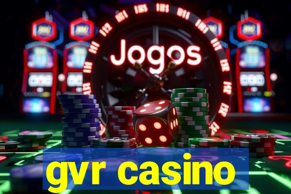 gvr casino