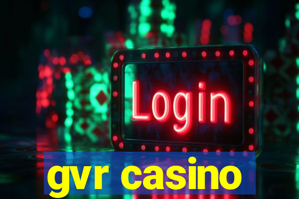 gvr casino