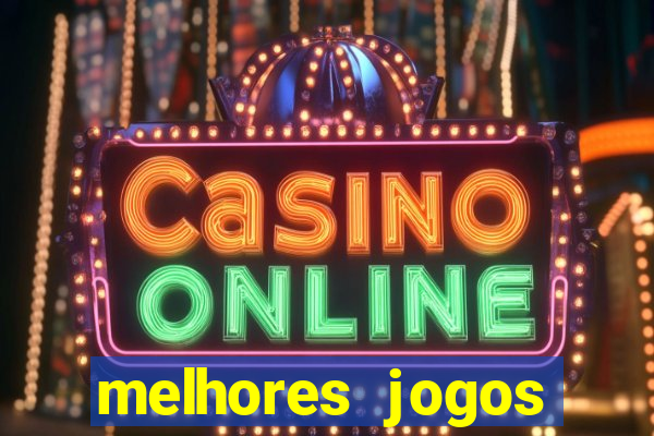 melhores jogos atualmente para android