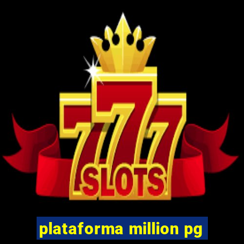 plataforma million pg