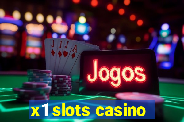 x1 slots casino