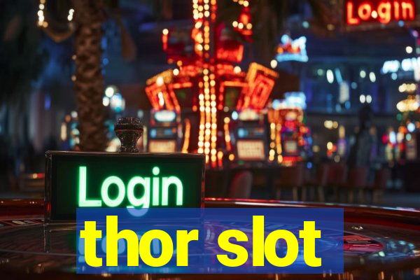 thor slot