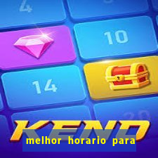 melhor horario para jogar no fortune ox