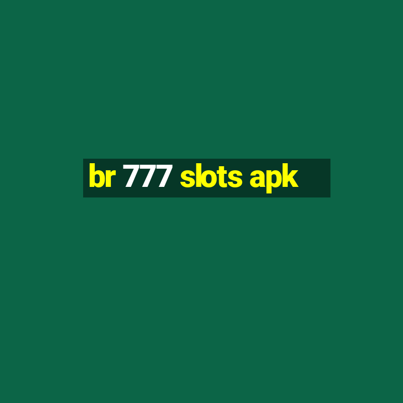 br 777 slots apk