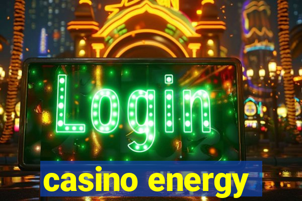 casino energy