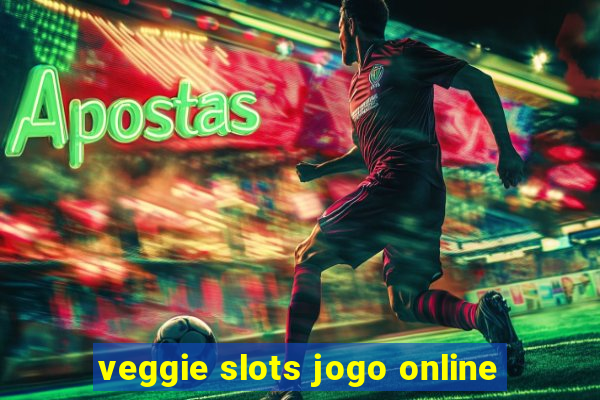 veggie slots jogo online