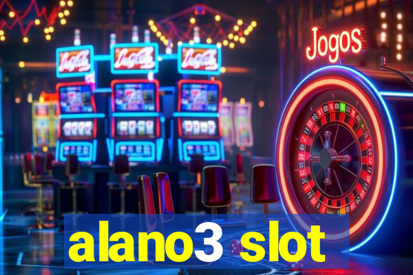 alano3 slot