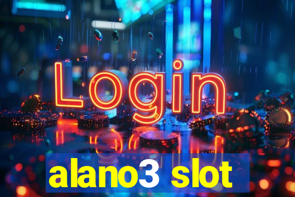 alano3 slot