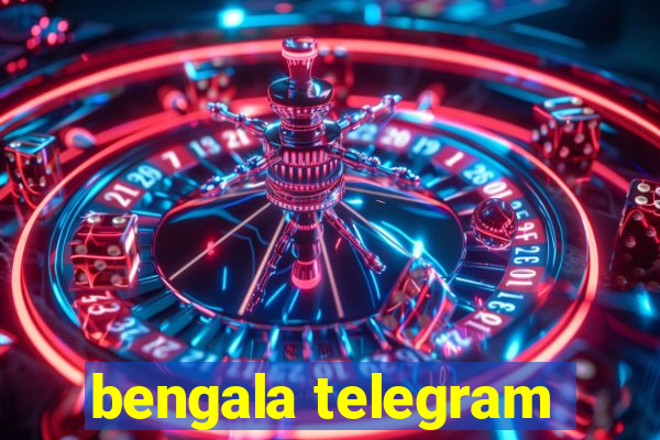 bengala telegram