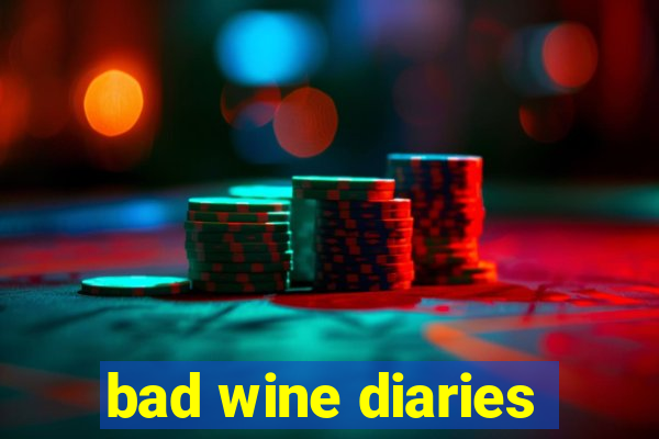 bad wine diaries