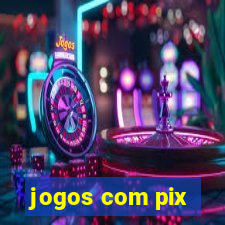 jogos com pix