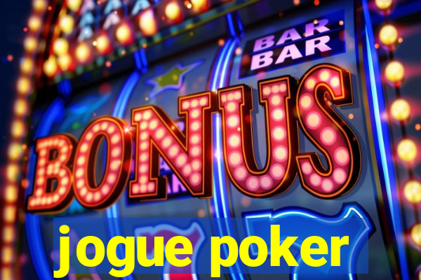 jogue poker