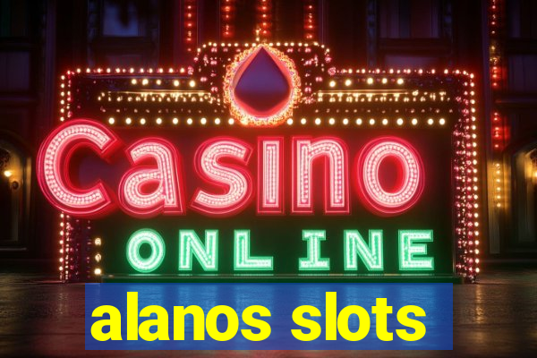 alanos slots