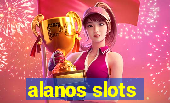 alanos slots