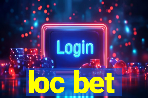 loc bet