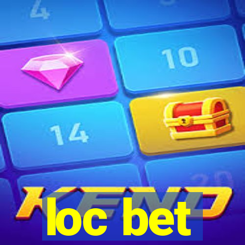 loc bet