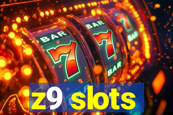 z9 slots