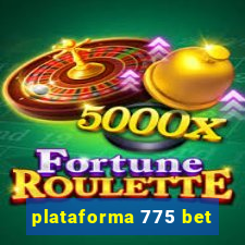 plataforma 775 bet