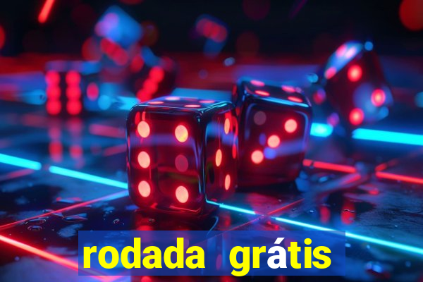 rodada grátis betano hoje