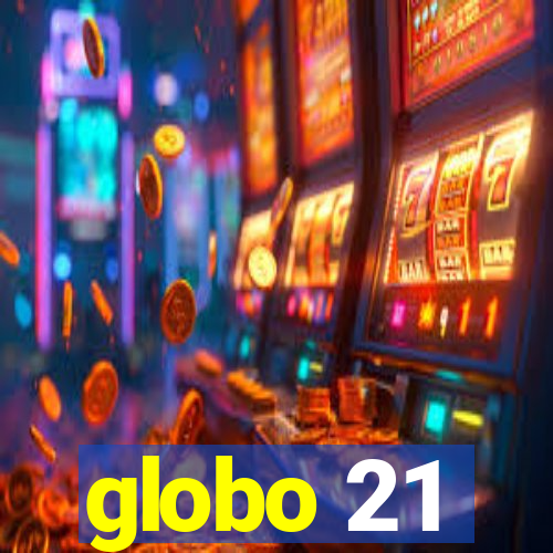 globo 21