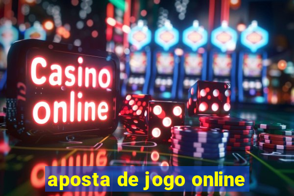 aposta de jogo online