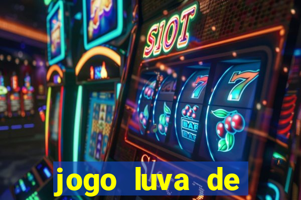 jogo luva de pedreiro cassino