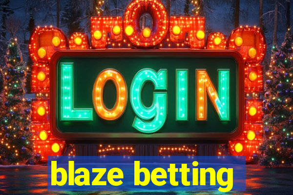 blaze betting