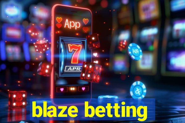 blaze betting