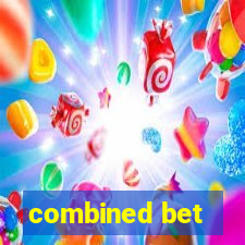 combined bet