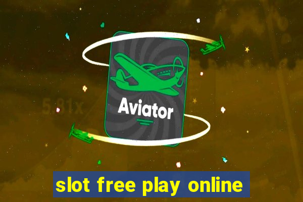 slot free play online