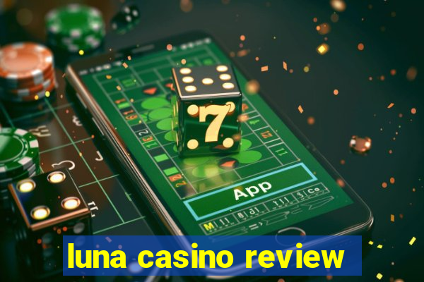 luna casino review