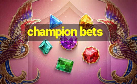 champion bets