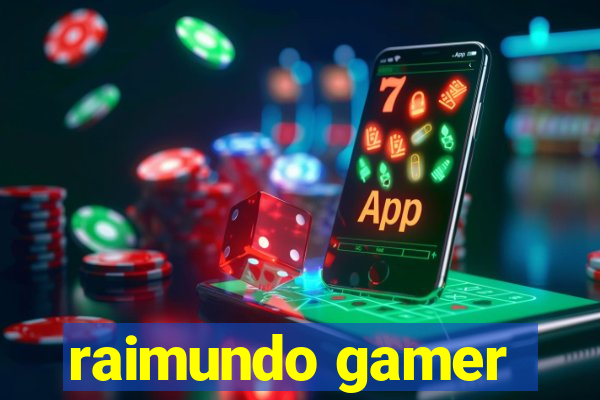 raimundo gamer